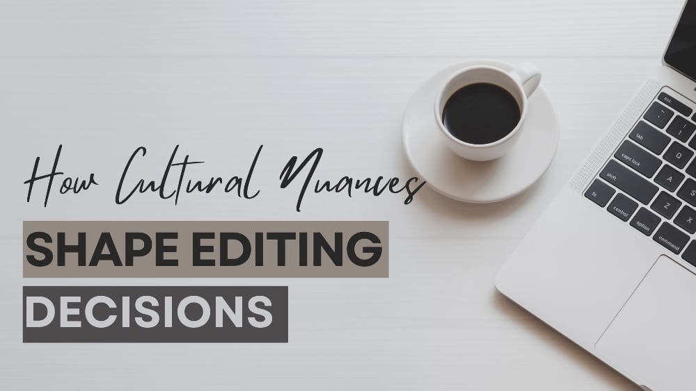How Cultural Nuances Shape Editorial Decisions