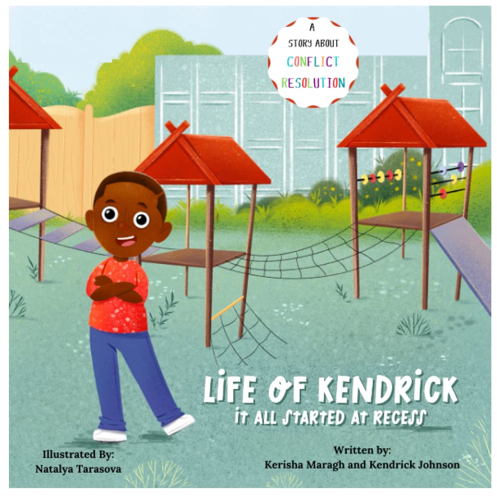 Cover of Life of Kendrick: It All Started at Recess by Kerisha Maragh